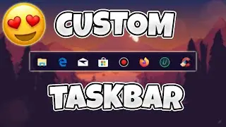 How To Customize Windows TASKBAR | Make Your TASKBAR Look Awesome 😍🔥