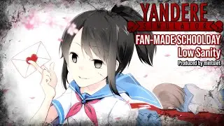 Fan-Made Schoolday Track (Low Sanity) - Yandere Simulator Fan OST  (prod. by mintulet)