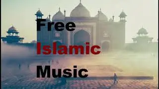 Emotional islamic background sound copyright free