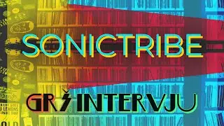GR&Scaron; intervju: SonicTribe