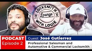 Locksmith Lounge With Louie Felix - EP 2: Jose Gutierrez, Pro #automotive #locksmith #xhorse