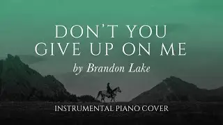 Brandon Lake - Don't you give up on me (Piano Instrumental Cover) #brandonlake  #help #worship