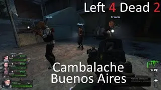 Left 4 Dead 2 - Cambalache Buenos Aires Custom Campaign Walkthrough