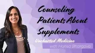 Hansa on Medicine: Counseling Patients About Supplements