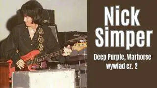 Nick Simper (Deep Purple, Warhorse) wywiad cz.2