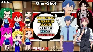 MORE THAN A MARRIED COUPLES REACT TO JIRO AS AYANOKOJI😈 | 2X⏩ | ONE SHOT | GACHA REACT 🔥