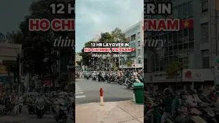 12 hr layover Ho Chi Minh Vietnam 🇻🇳 everything we did in Ho Chi Minh #hochiminh #vietnam