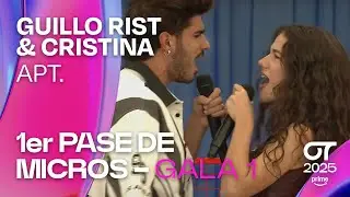 &ldquo;APT.&rdquo; &ndash; GUILLO RIST y CRISTINA | PRIMER PASE DE MICROS de la GALA 1 | #OT2025