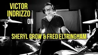 Victor Indrizzo talks Sheryl Crow and Fred Eltringham