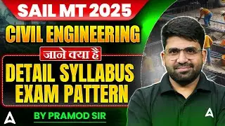 SAIL MT 2025 | Civil Engineering Detailed Syllabus & Exam Pattern Explained by Pramod Sir