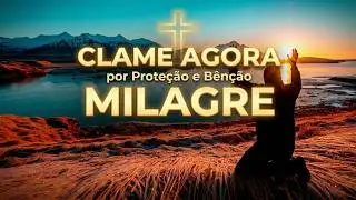 O PODER DA ORAÇÃO QUE MOVE O CÉU: Clame Agora por Milagres, Proteção e a Bênção de Deus para 2026