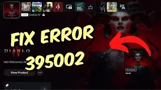 How To Fix Diablo 4 Error Code 395002 