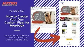 Template Tips: How to Create Your Own Custom Flyer for Facebook | Astro Marketing Webinar