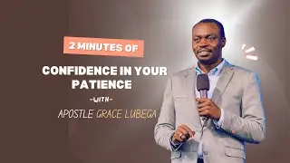 PATIENCE Is The KEY To A Prosperous Life! | Apostle Grace Lubega