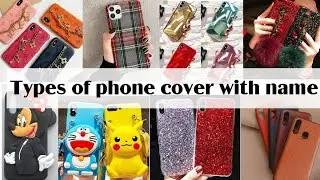 Types Of Phone Cases Or Covers With Name/ mobile covers/different latest phone back cover design