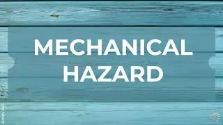 Mechanical Hazard