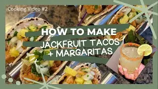 How to Make Al Pastor Jackfruit Tacos, Pineapple Salsa, Homemade Corn Tortillas and Margaritas!