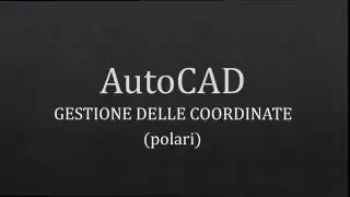 3 - Coordinate polari in Autocad