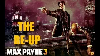 The Re-Up (Max Payne 3 Multiplayer Montage)