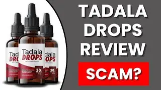 Tadala Drops Review - Does It Work Or A Scam?