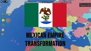 Roblox Control Europe Mexican Empire transformation