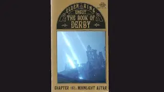 ELDEN RING UNCUT: The Book of Derby, Chapter 161: Moonlight Altar