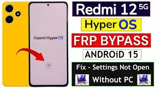 Redmi 12 5G HyperOs Android 15 Frp Bypass/Unlock Without Pc | Without Second Space - 2025