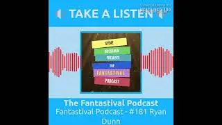 The Fantastival Podcast - Fantastival Podcast - #181 Ryan Dunn