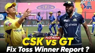 Chennai vs Gujarat Toss Winner ipl final match | csk vs gt toss Report | Today Toss Prediction