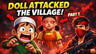 Doll attacked the village  PART 1 #STORY