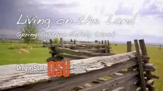 Living on the Land - Spring Pasture Safety Check