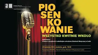 Wszystko kwitnie wkoło – koncert z cyklu Piosenkowanie