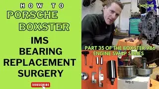 Porsche Boxster 986 Complete IMS Bearing Surgery Part 35 of  Boxster Engine Swap Series