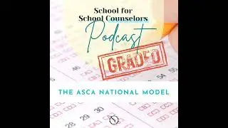 GRADED: The ASCA National Model