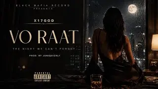 VO RAAT | X17GOD| prod by.NASHAK BEATZZ(18+ audio content)#18plusaudiocontent#x17god#voraat