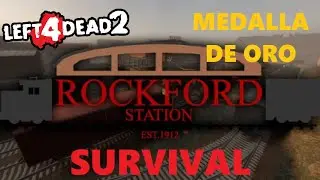 Left 4 Dead 2 - Supervivencia - Medalla de oro - Rockford Station.