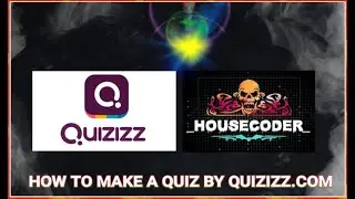 HOW TO MAKE A QUIZ THROUGH QUIZIZZ.COM || BY HOUSECODER || HIGH DEMAND