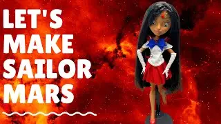 Let's make Sailor Mars! OOAK Doll Repaint