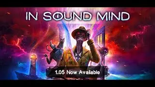 In Sound Mind part 9 The end of the rainbow