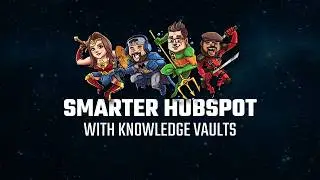 Build Smarter HubSpot Assistants With Knowledge Vaults