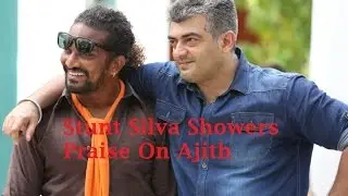 Stunt Silva Showers Praise On Ajith | Yennai Arinthal Movie | Ajith kumar | Stunt Master Silva