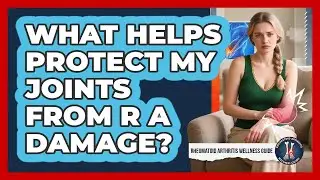 What Helps Protect My Joints From RA Damage?