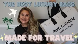 designer TRAVEL BAGS on my wish list | the best designer travel bags and my favorite travel bags