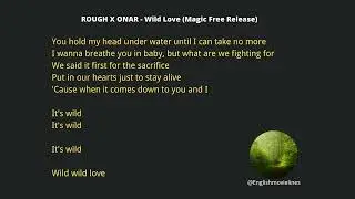 ROUGH X ONAR   Wild Love Magic Free Release- copyright free with lyrics