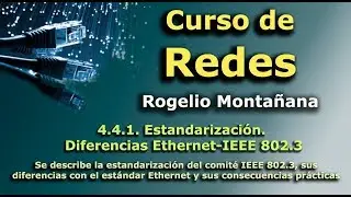 Curso de Redes. 4.4.1. Estandarización. Diferencias Ethernet-IEEE 802.3