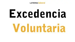 EXCEDENCIA VOLUNTARIA &iexcl;Lo que debes saber!