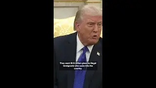 President Trump says Dems want to give illegal immigrants $1.5 trillion