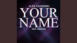 Your Name (SouthGroove Mix)
