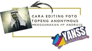 Cara editing foto sepeeti urbex anonymous-tutorial