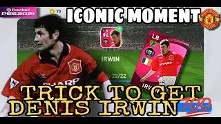 TRICK TO GET DENIS IRWIN💯 PACK ICONIC MOMENT MANCHESTER UNITED🔴